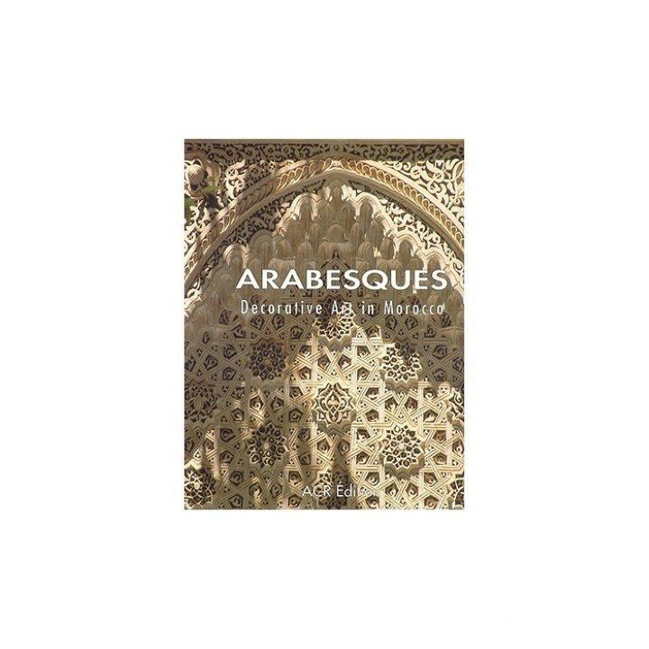 Arabesques : Art Décoratif Du Maroc - Castéra & Peuriot & Ploquin - ACR cadeau-nouvel-an-maroc