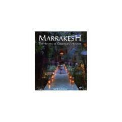 Marrakesh : The Secret Of Its Courtyard